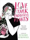 Cover image for Love & Other Carnivorous Plants
